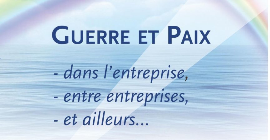 Guerre et paix dans l’entreprise